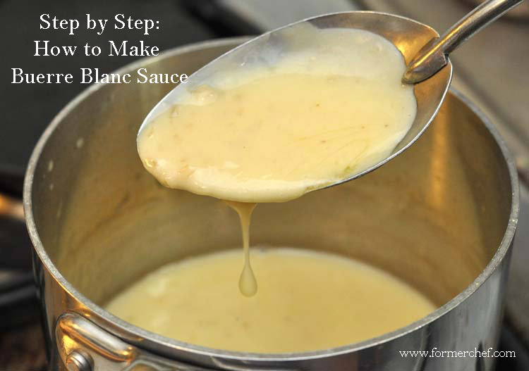 Step by Step; How to Make Beurre Blanc Sauce - Former Chef